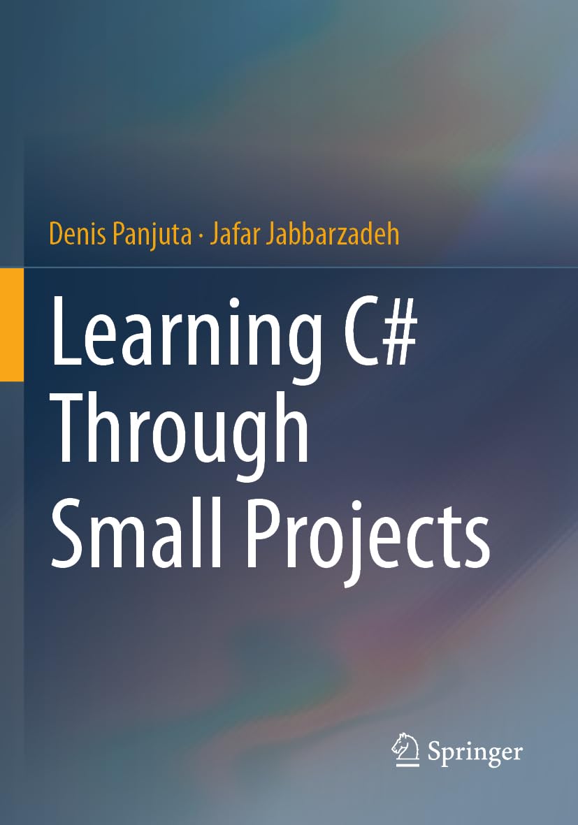 Learning C# Through Small Projects Computer Science
