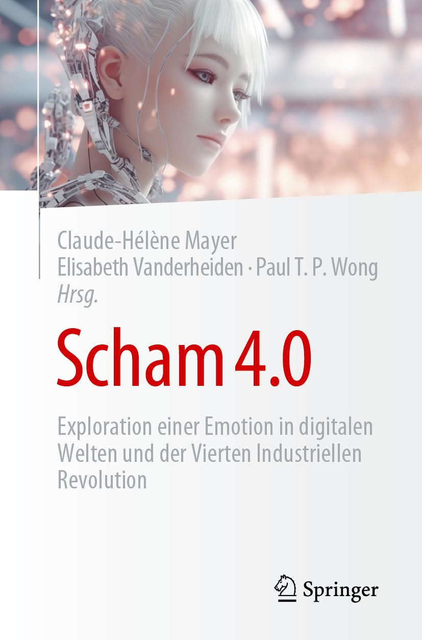 Scham 4.0: Exploration einer Emotion in digitalen Welten und der Vierten Industriellen Revolution Medicine