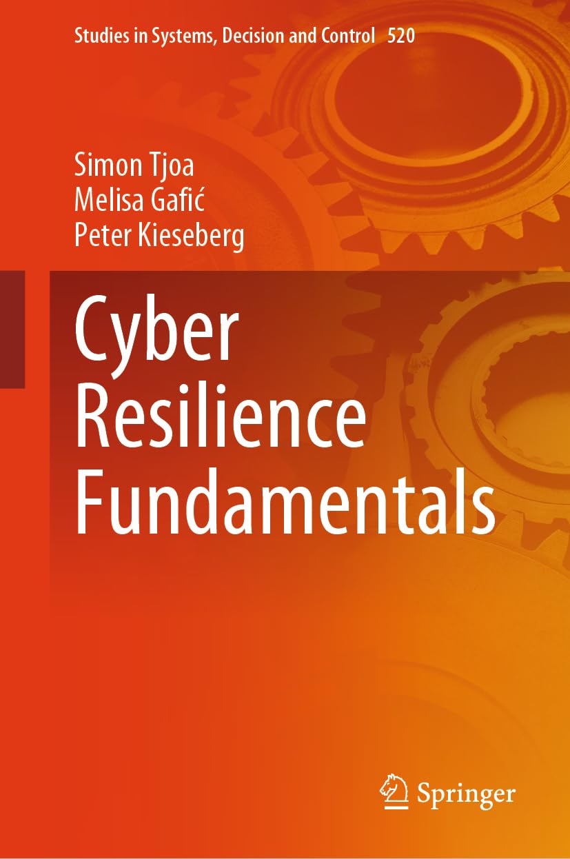 Cyber Resilience Fundamentals (Studies in Systems, Decision and Control, 520, Band 520) Law