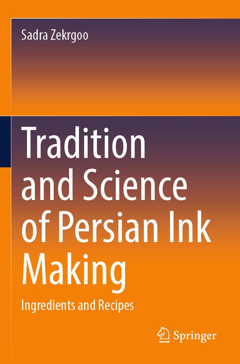 Tradition and Science of Persian Ink Making Social Sciences