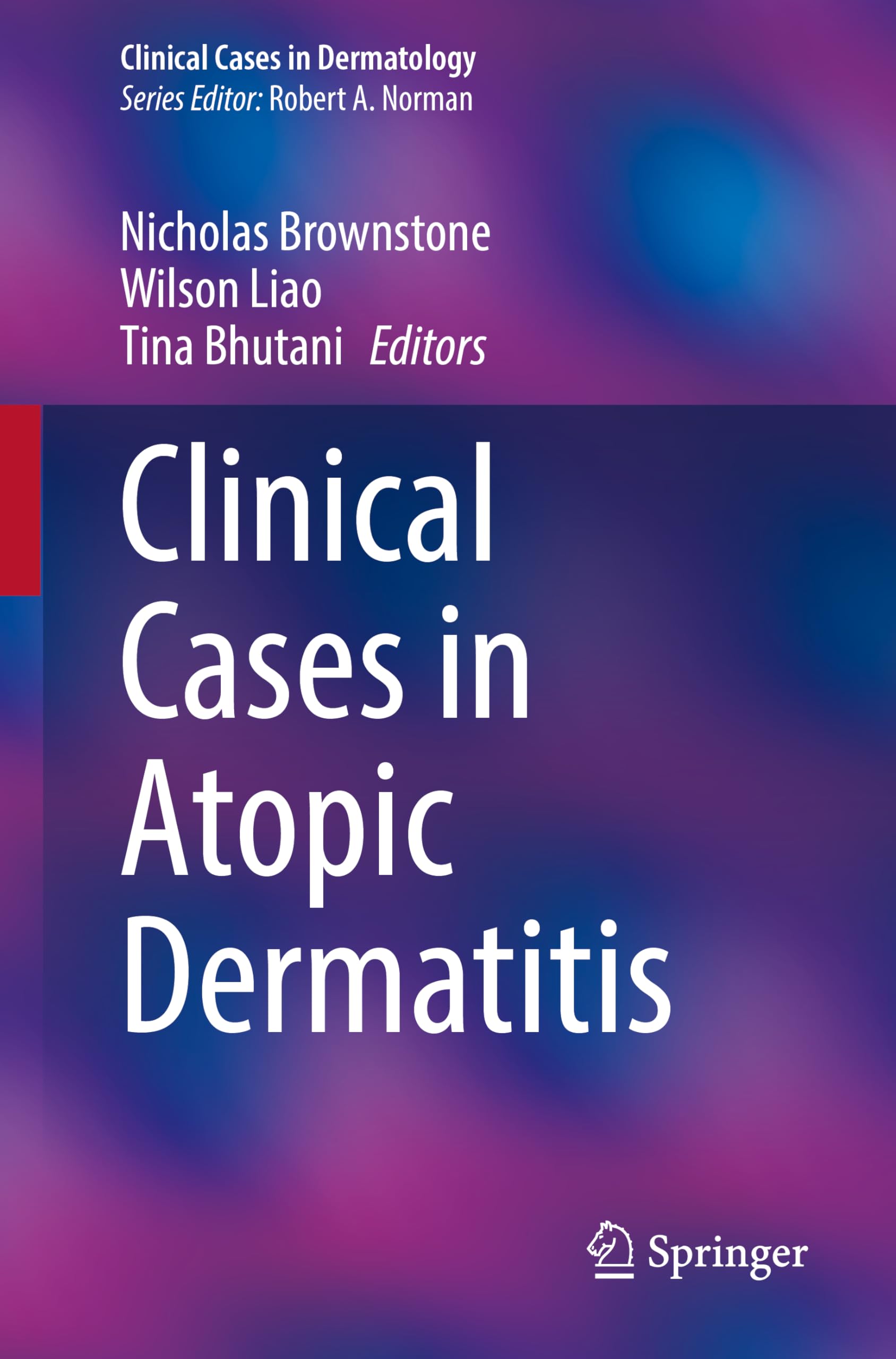 Clinical Cases in Atopic Dermatitis (Clinical Cases in Dermatology) Medicine