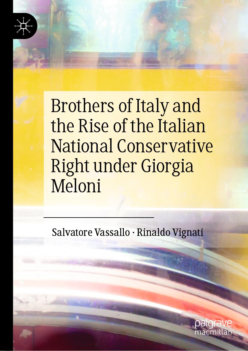 Brothers of Italy and the Rise of the Italian National Conservative Right under Giorgia Meloni Law