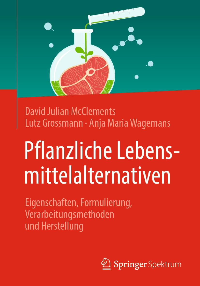 Pflanzliche Lebensmittelalternativen: Eigenschaften, Formulierung, Verarbeitungsmethoden und Herstellung Medicine