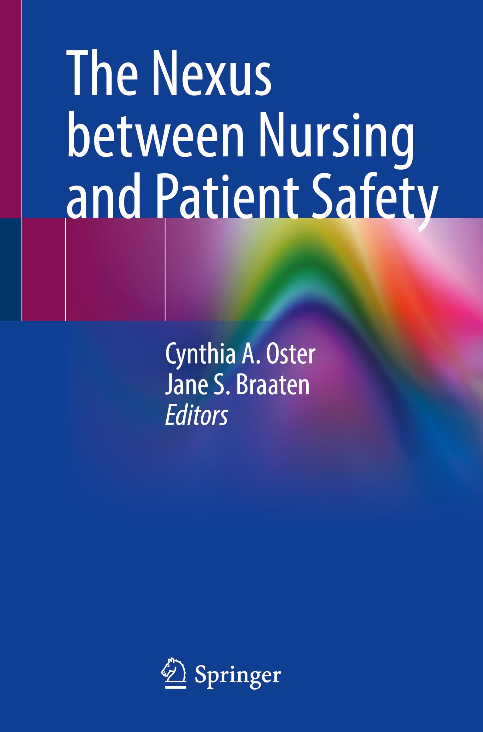 The Nexus between Nursing and Patient Safety Medicine