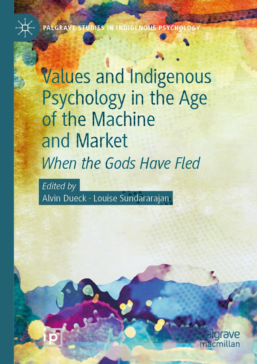 Values and Indigenous Psychology in the Age of the Machine and Market Law