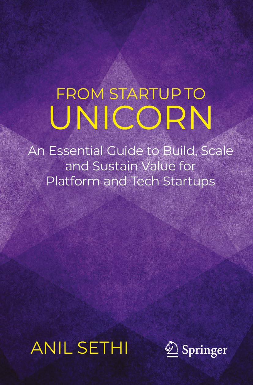 From Startup to Unicorn: An Essential Guide to Build, Scale and Sustain Value for Platform and Tech Startups Law