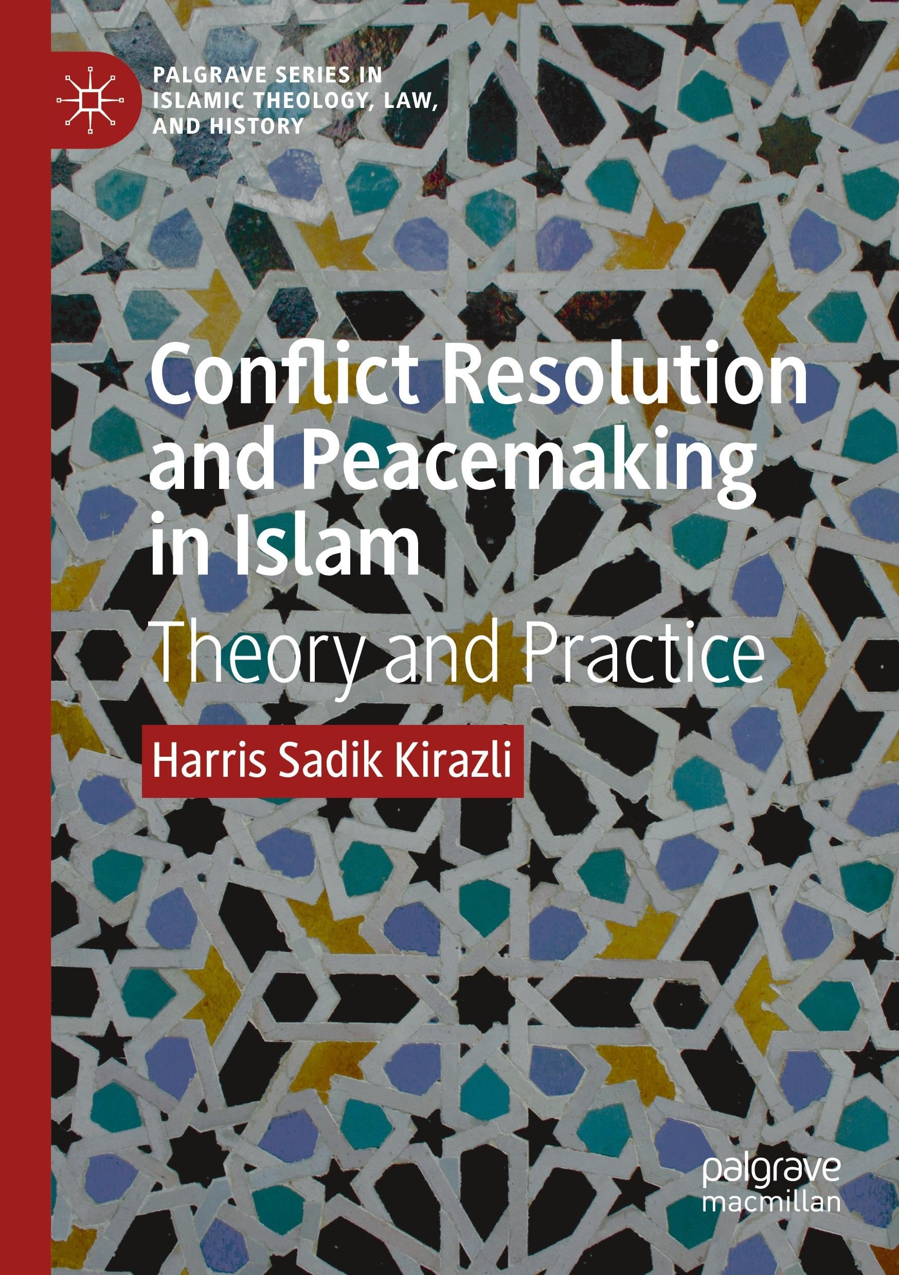 Conflict Resolution and Peacemaking in Islam Law