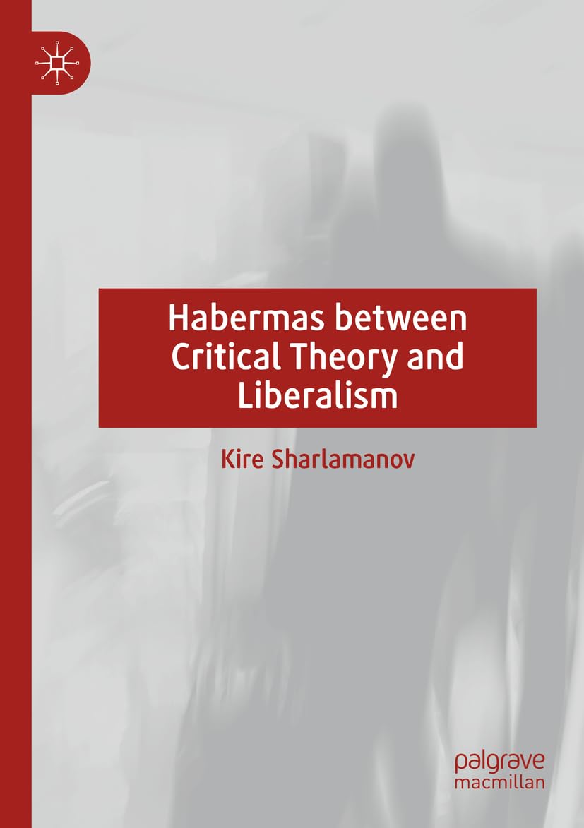 Habermas between Critical Theory and Liberalism Law