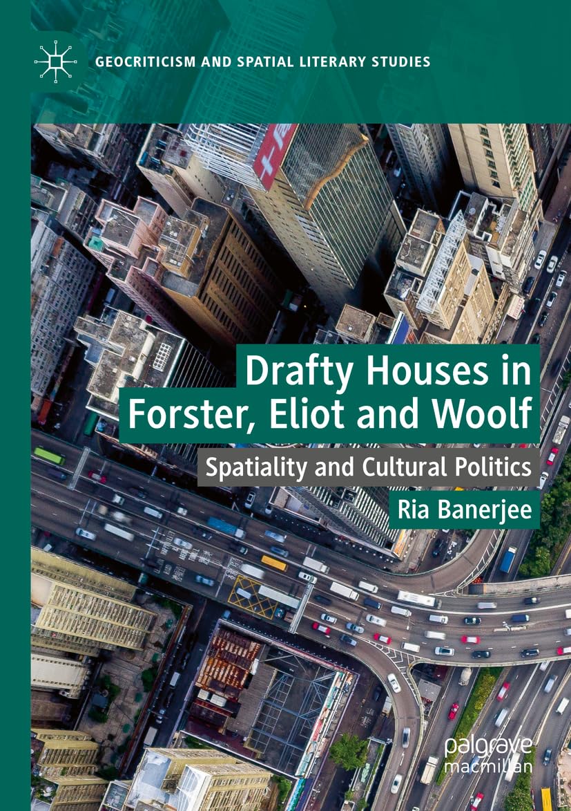 Drafty Houses in Forster, Eliot and Woolf Contemporary literature