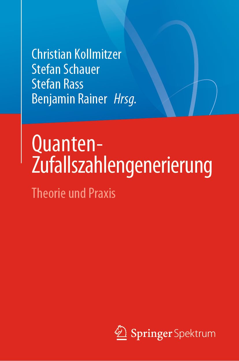 Quanten-Zufallszahlengenerierung: Theorie und Praxis Computer Science