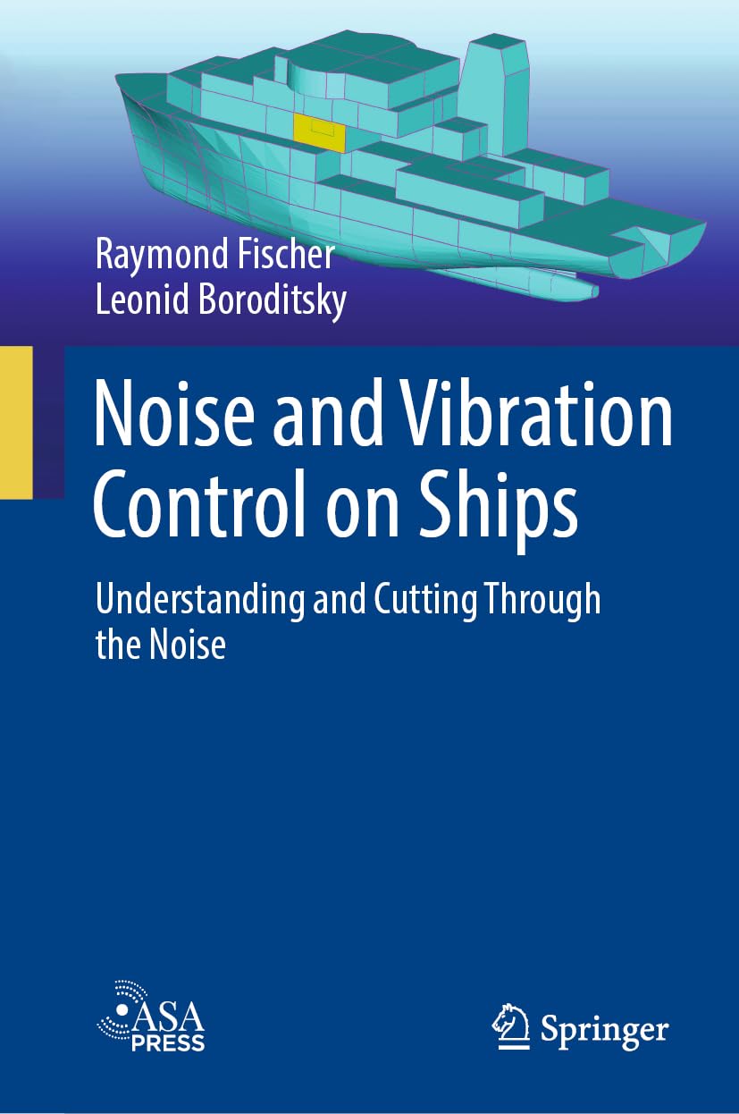 Noise and Vibration Control on Ships: Understanding and Cutting Through the Noise Business & Technology