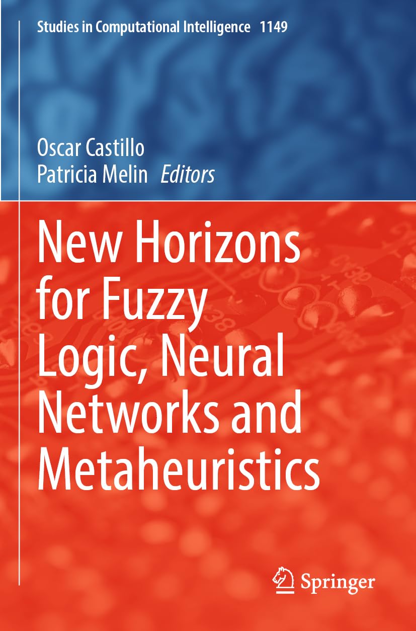 New Horizons for Fuzzy Logic, Neural Networks and Metaheuristics Computer Science