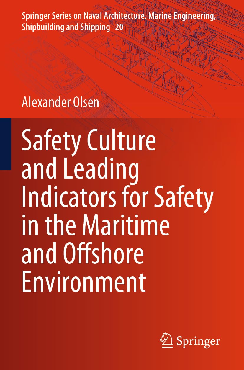 Safety Culture and Leading Indicators for Safety in the Maritime and Offshore Environment Business & Technology
