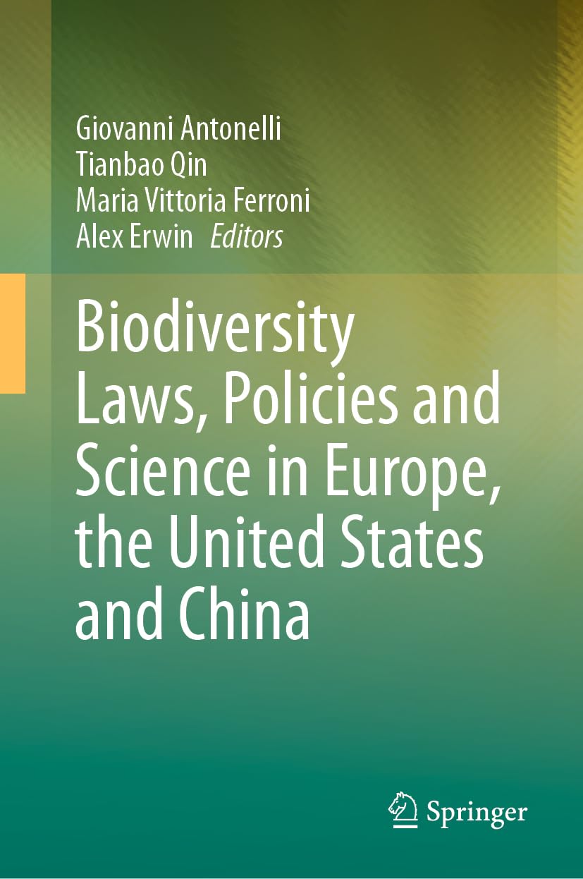 Biodiversity Laws, Policies and Science in Europe, the United States and China Law