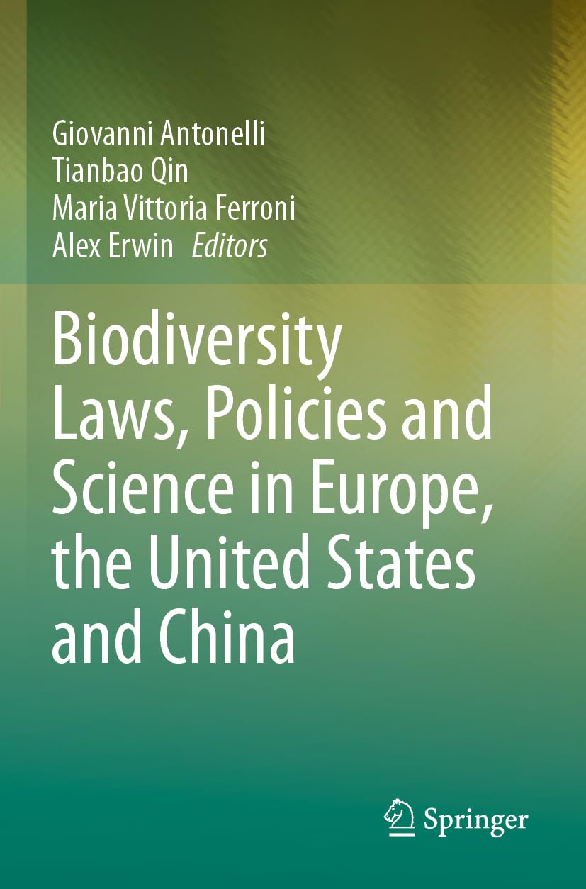 Biodiversity Laws, Policies and Science in Europe, the United States and China Law