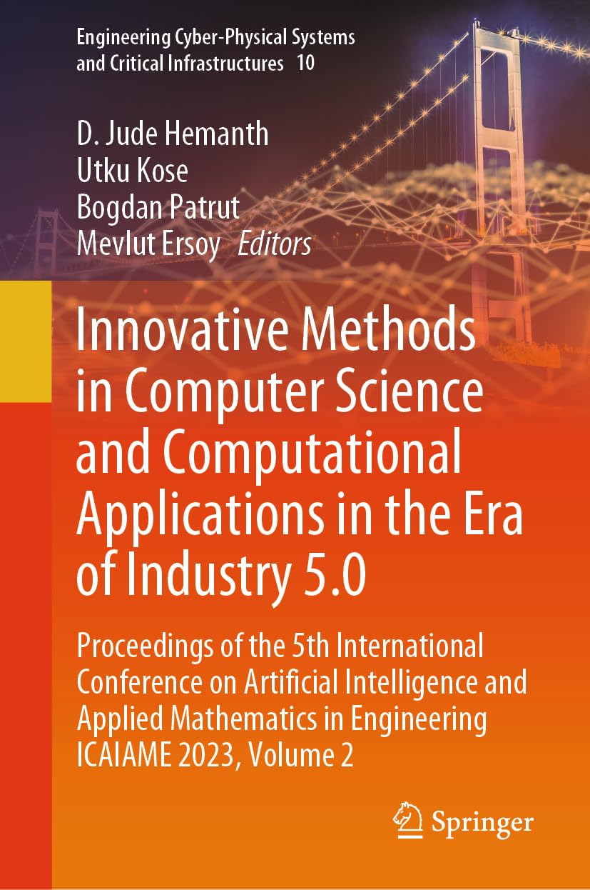 Innovative Methods in Computer Science and Computational Applications in the Era of Industry 5.0 book