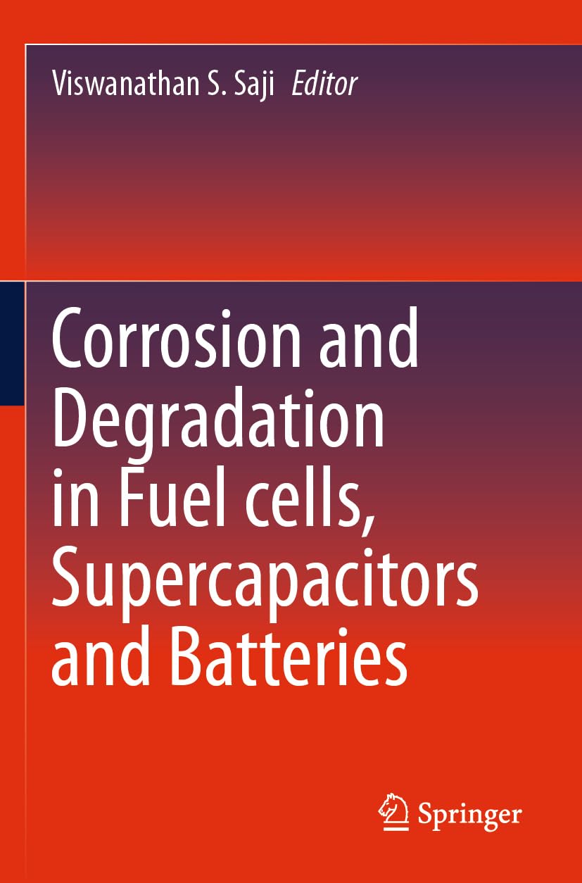 Corrosion and Degradation in Fuel Cells, Supercapacitors and Batteries Business & Technology