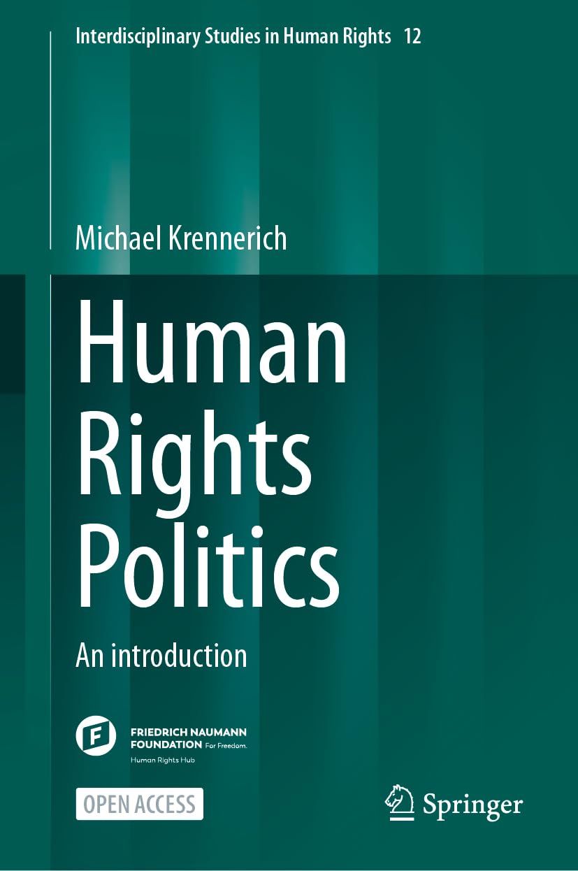 Human Rights Politics: An introduction (Interdisciplinary Studies in Human Rights, 12, Band 12) Law