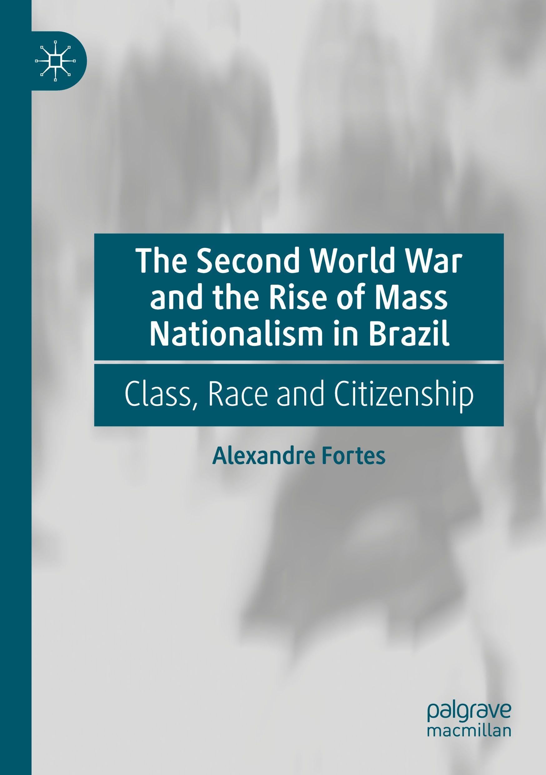 The Second World War and the Rise of Mass Nationalism in Brazil Law