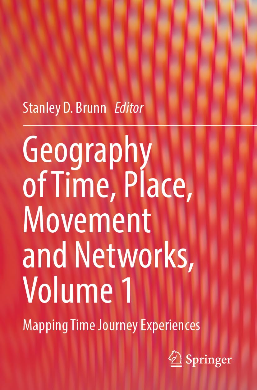 Geography of Time, Place, Movement and Networks, Volume 1 Law