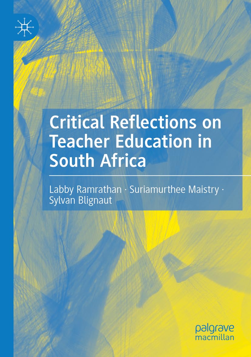 Critical Reflections on Teacher Education in South Africa Education & Training