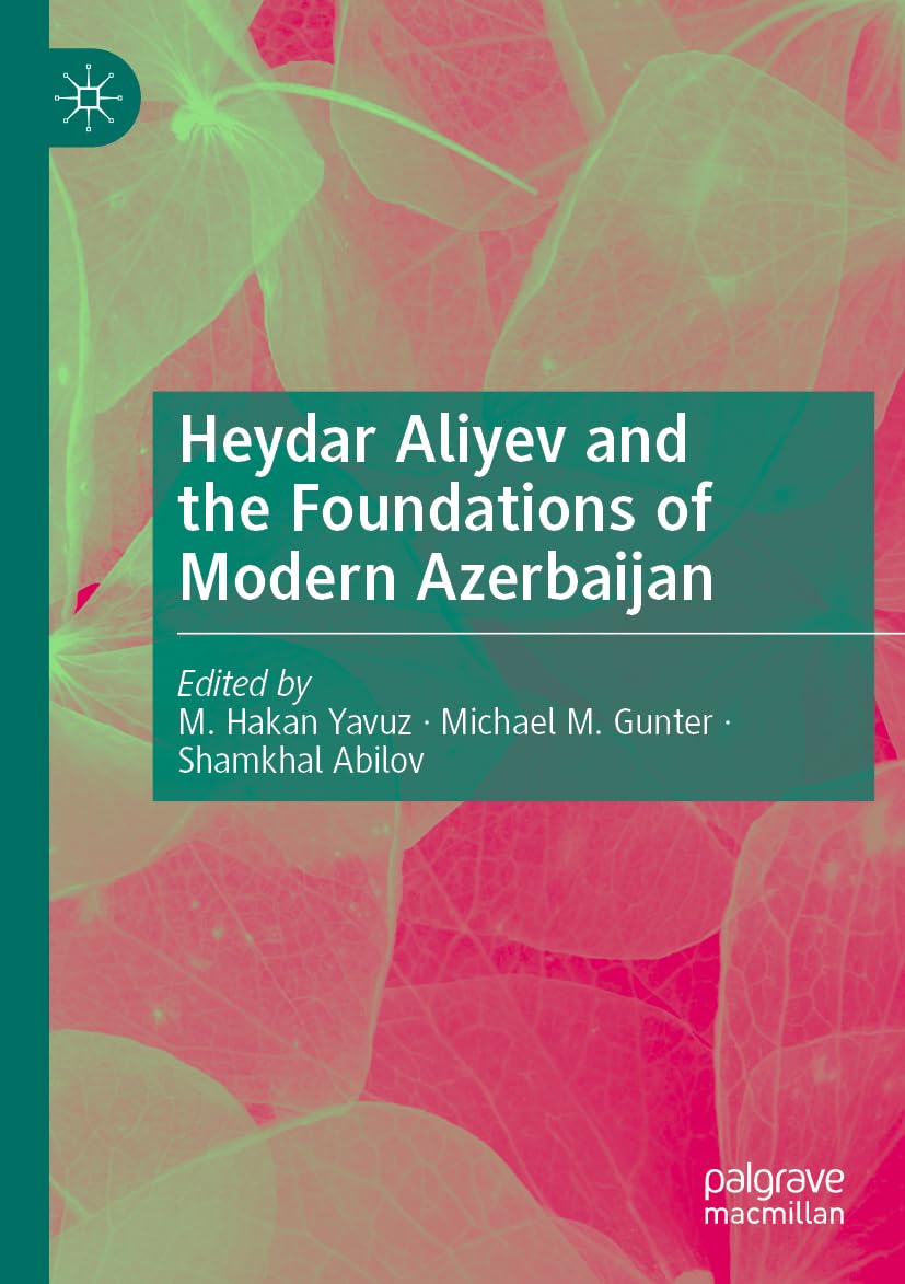 Heydar Aliyev and the Foundations of Modern Azerbaijan Law