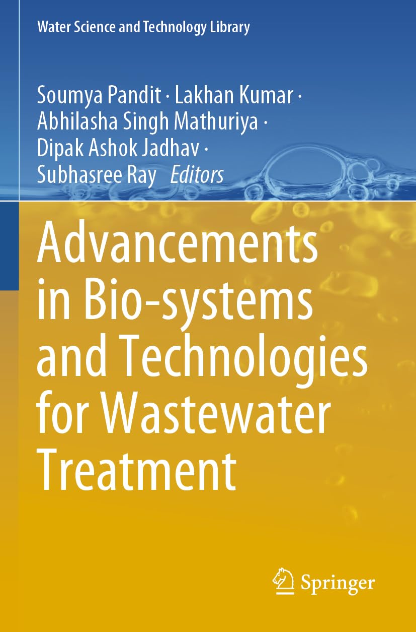 Advancements in Bio-systems and Technologies for Wastewater Treatment Business & Technology