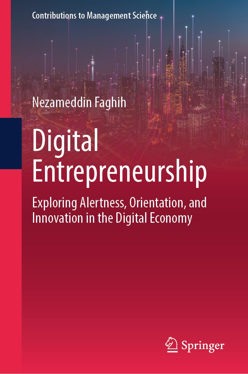Digital Entrepreneurship: Exploring Alertness, Orientation, and Innovation in the Digital Economy book