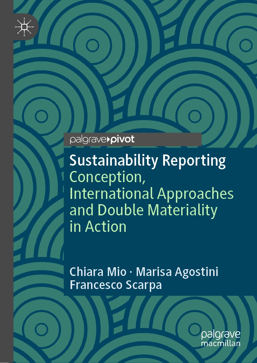 Sustainability Reporting: Conception, International Approaches and Double Materiality in Action (Palgrave Studies in Impact Finance) Law