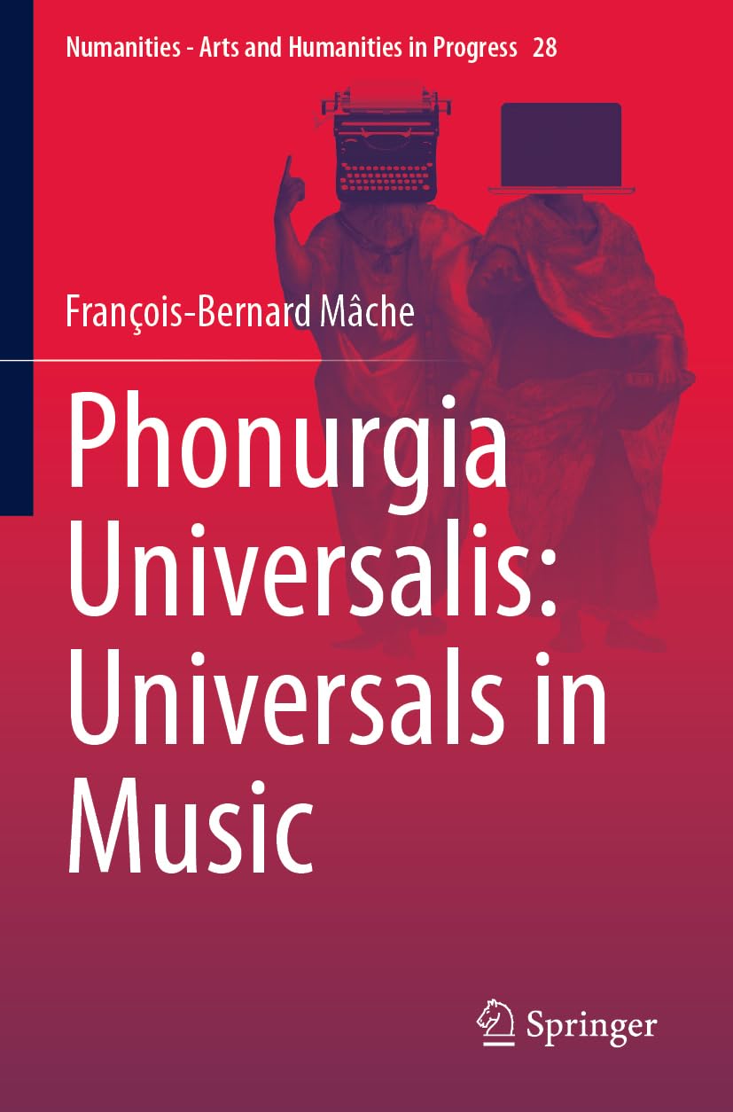 Phonurgia Universalis: Universals in Music Arts & Music