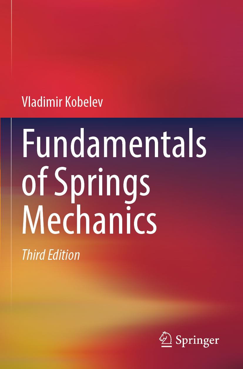 Fundamentals of Springs Mechanics Business & Technology