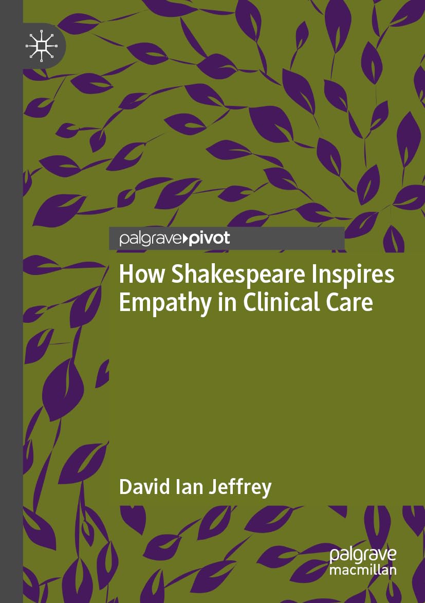 How Shakespeare Inspires Empathy in Clinical Care Medicine