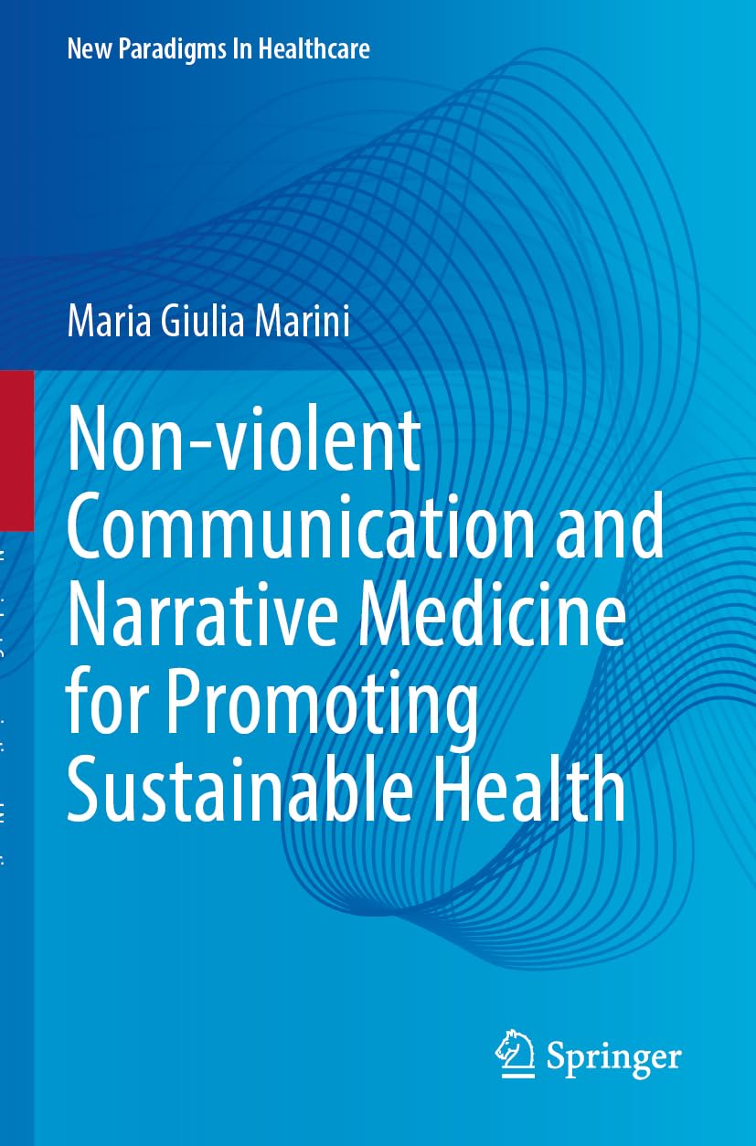 Non-violent Communication and Narrative Medicine for Promoting Sustainable Health Medicine