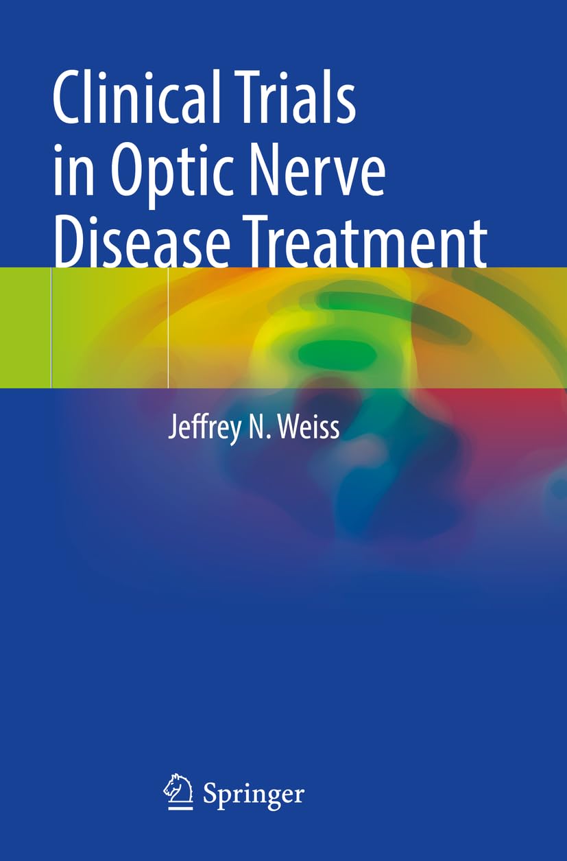 Clinical Trials in Optic Nerve Disease Treatment Medicine
