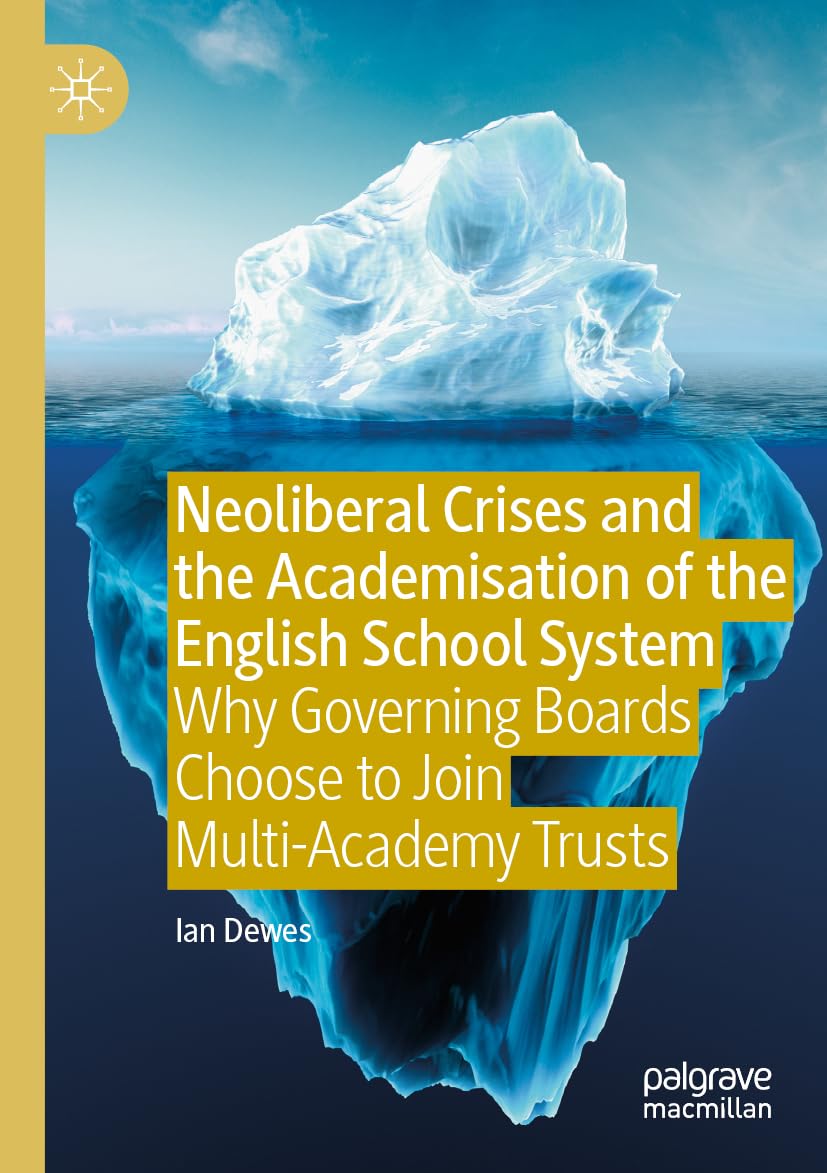Neoliberal Crises and the Academisation of the English School System Law