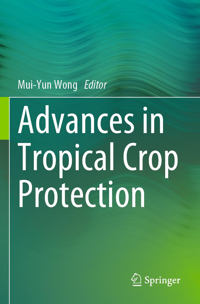 Advances in Tropical Crop Protection Natural Sciences