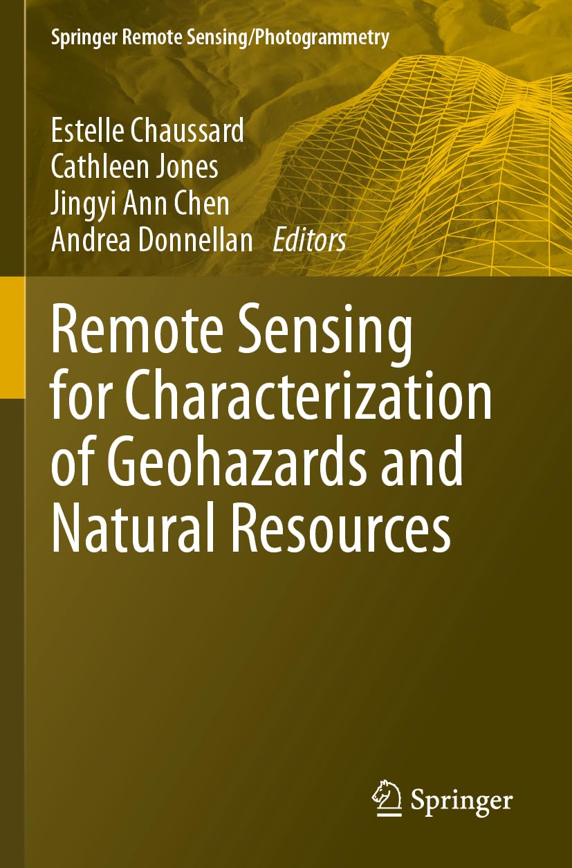 Remote Sensing for Characterization of Geohazards and Natural Resources Geology & Geography