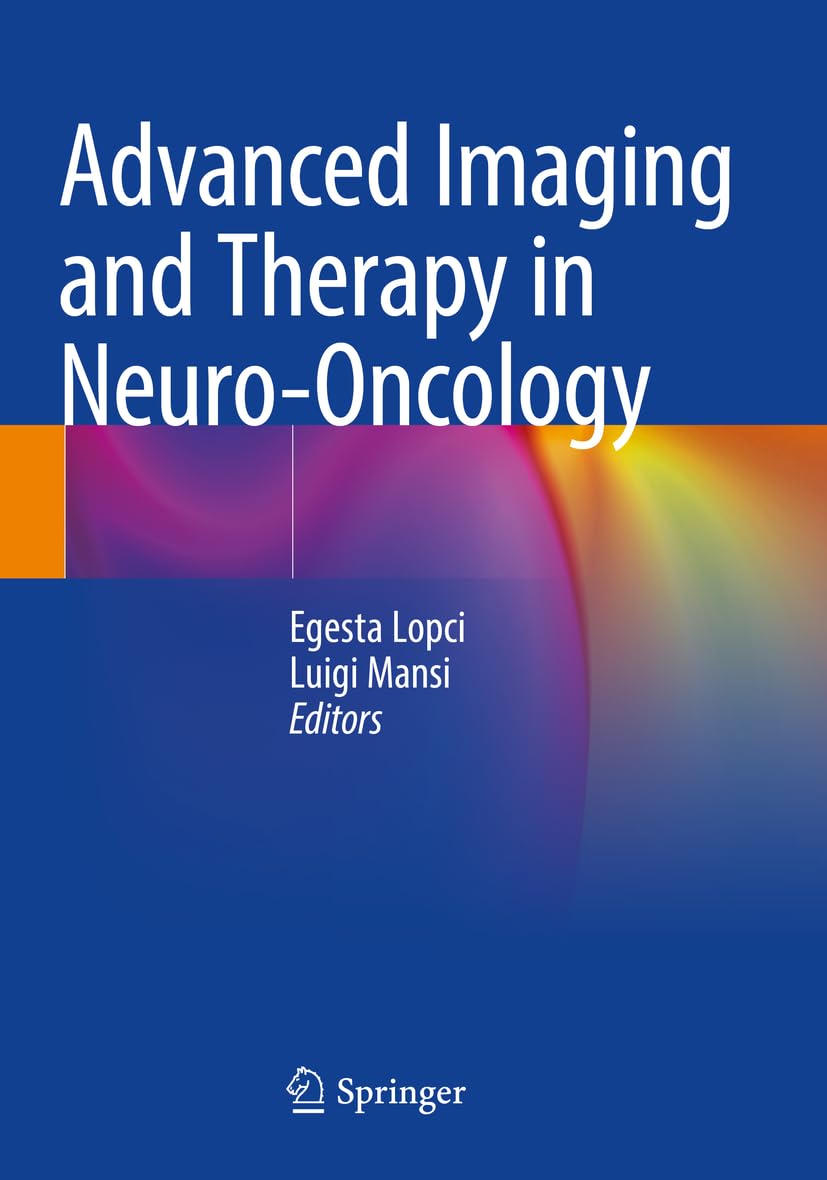 Advanced Imaging and Therapy in Neuro-Oncology Medicine