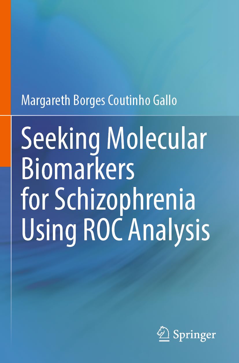 Seeking Molecular Biomarkers for Schizophrenia Using ROC Analysis Medicine