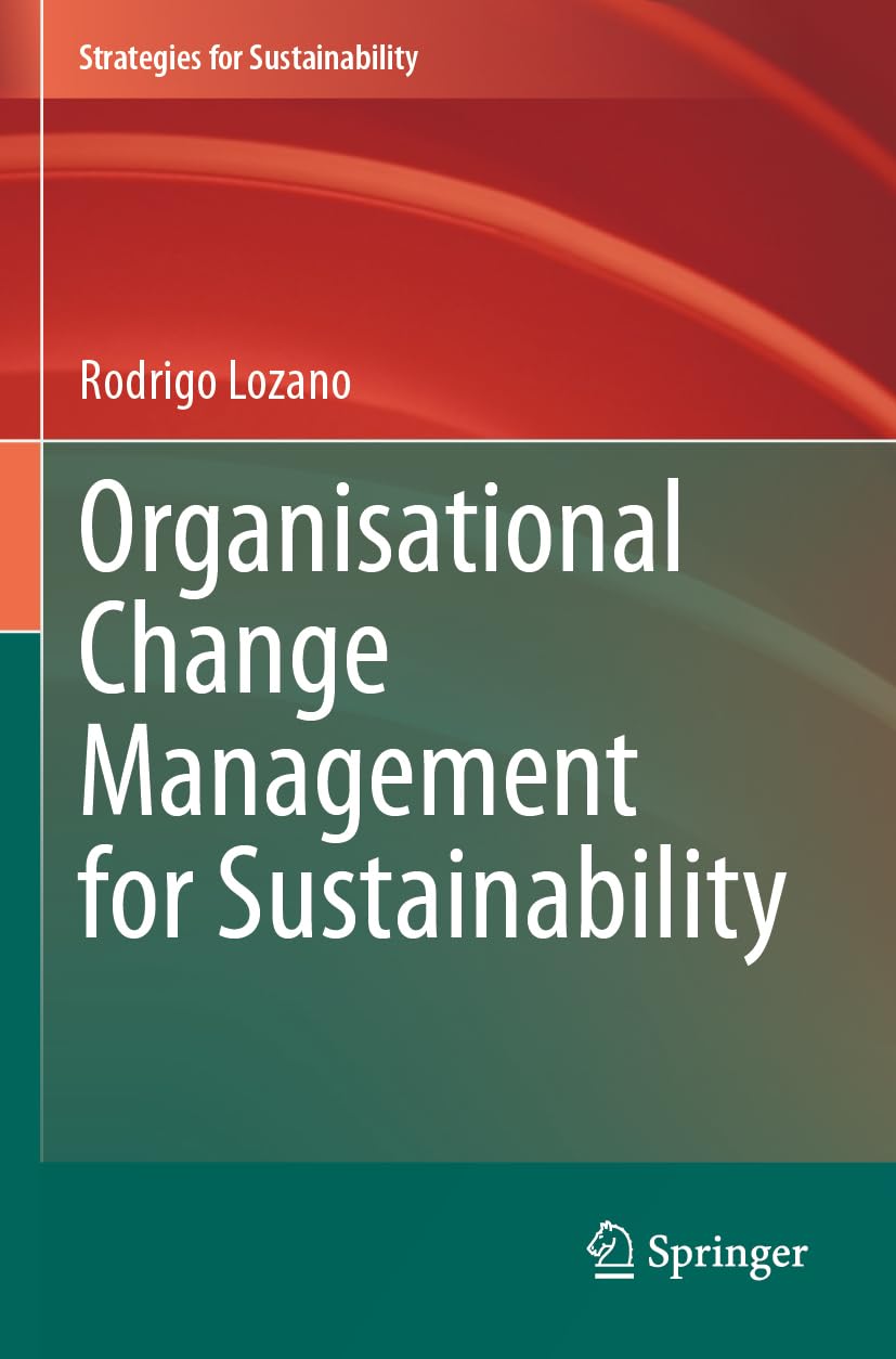 Organisational Change Management for Sustainability (Strategies for Sustainability) Law