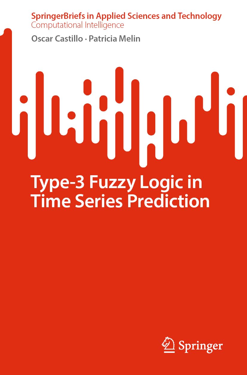 Type-3 Fuzzy Logic in Time Series Prediction book