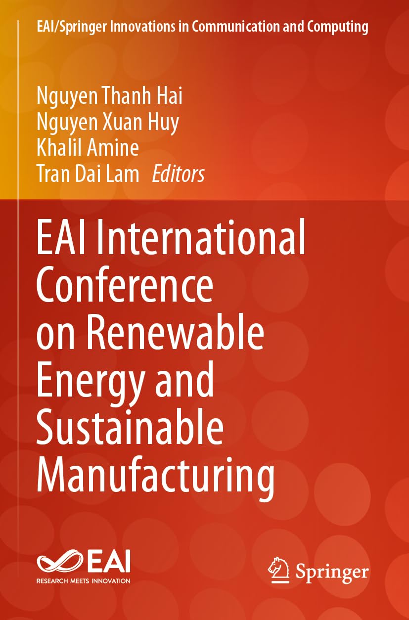 EAI International Conference on Renewable Energy and Sustainable Manufacturing Business, Finance & Career