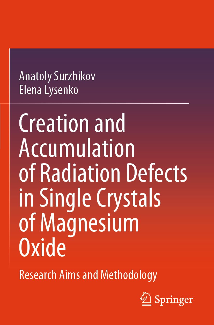 Creation and Accumulation of Radiation Defects in Single Crystals of Magnesium Oxide Business & Technology