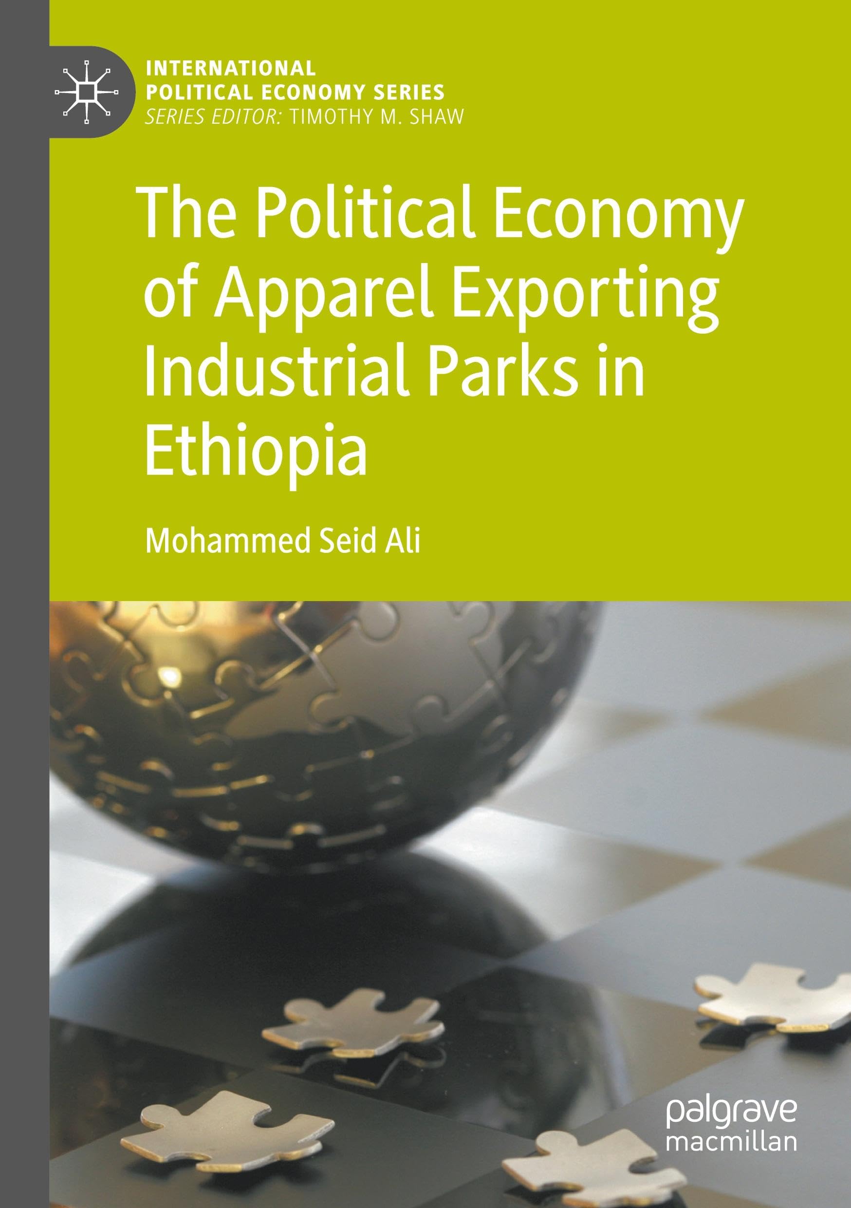 The Political Economy of Apparel Exporting Industrial Parks in Ethiopia Law