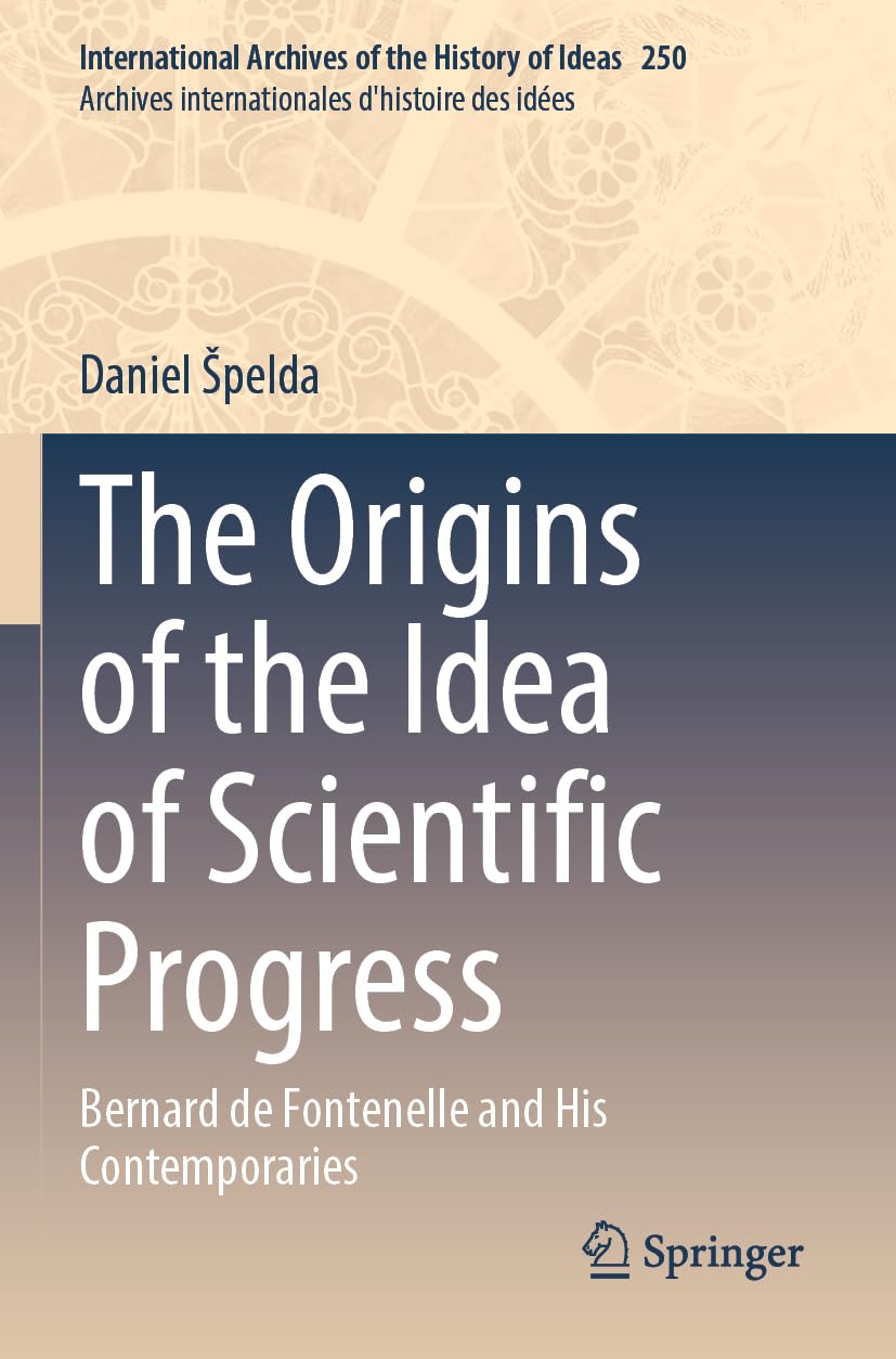 The Origins of the Idea of Scientific Progress Business & Technology
