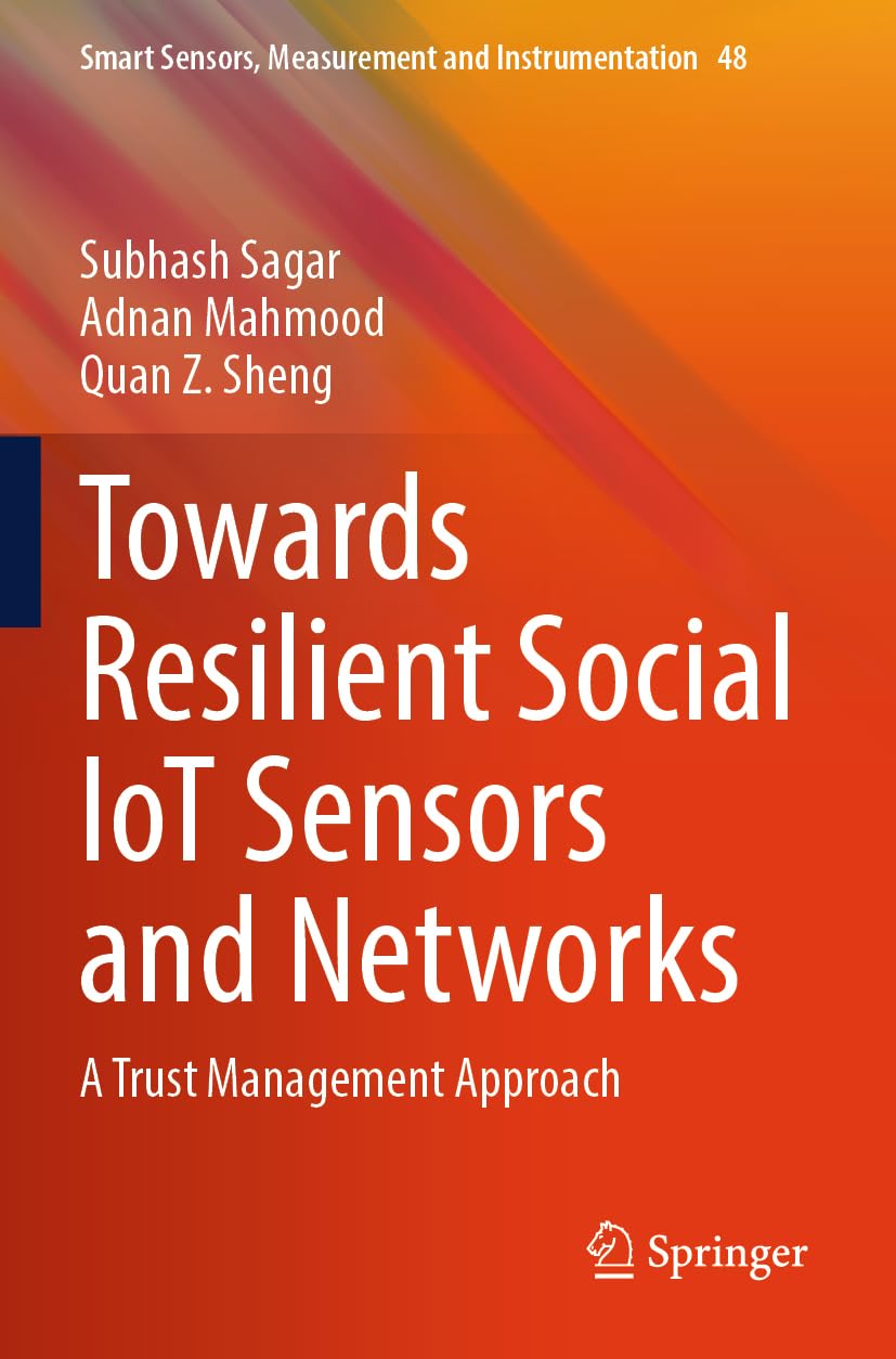 Towards Resilient Social IoT Sensors and Networks Computer Science