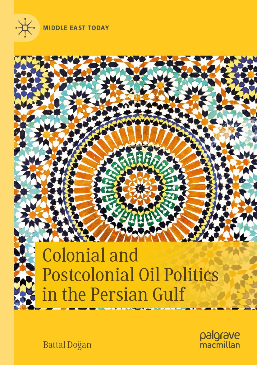 Colonial and Postcolonial Oil Politics in the Persian Gulf Law