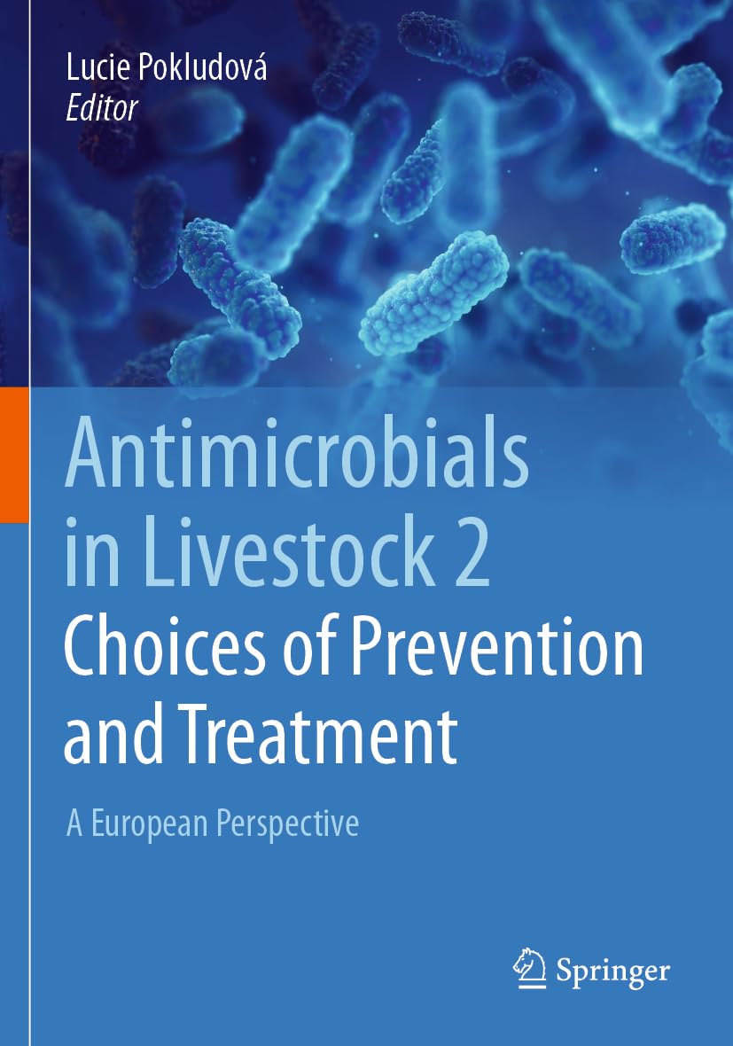 Antimicrobials in Livestock 2: Choices of Prevention and Treatment Medicine