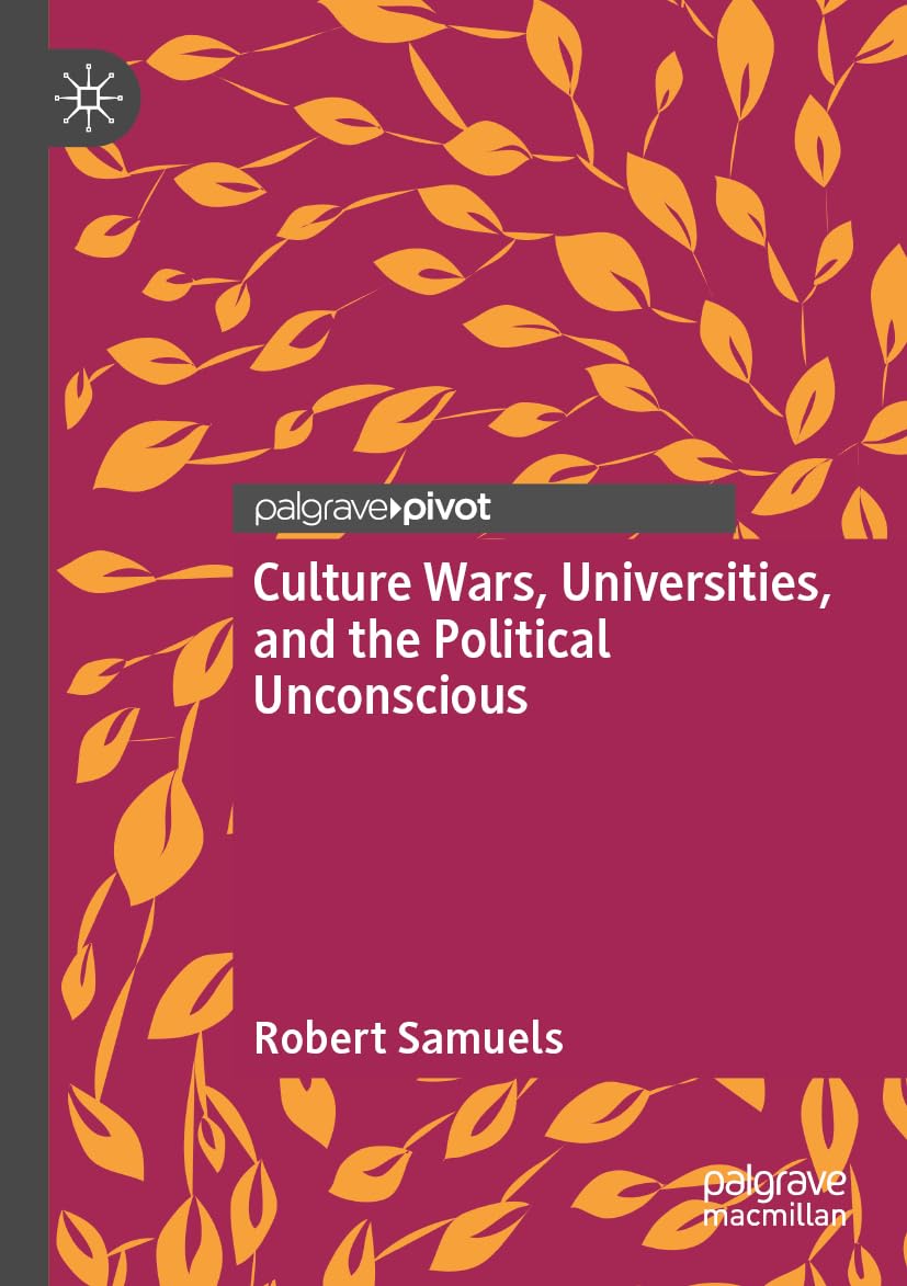 Culture Wars, Universities, and the Political Unconscious Law