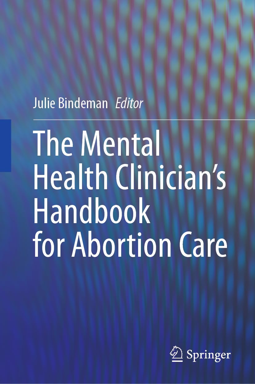 The Mental Health Clinician’s Handbook for Abortion Care Medicine